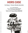 Hors case - Le Théâtre de la Girandole