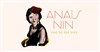 Anaïs Nin - Une de ses vies - Athénée - Théâtre Louis Jouvet