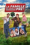 La famille est dans le pré - TMP - Théâtre Musical de Pibrac