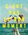 C'est pas le bon moment - La Manufacture des Abbesses