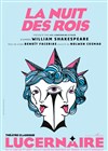 La nuit des rois - Théâtre Le Lucernaire