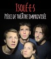 Isolé.e.s - Improvi'bar