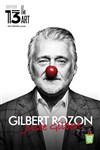 Gilbert Rozon dans Juste Gilbert - Théâtre Le 13ème Art - Grande salle