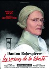 Danton Robespierre : Les racines de la Liberté - Théâtre de la Méditerranée - Espace Comédia