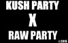 Kush paty / Raw party - Back Up