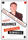 Cédrick Maronnier dans J'me censure demain - L'étoile