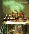 Sidi Wacho / Les Sales Majestés / Alambic - Hall des expositions