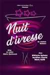 Nuit d'ivresse - Comédie de Tours