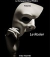 Le rosier - Théo Théâtre - Salle Plomberie