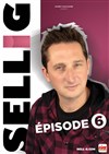 Sellig : Épisode 6 - Espace Culturel et Festif de l'Etoile