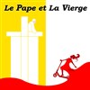 Le Pape et la Vierge - Les Rendez-vous d'ailleurs