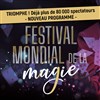 Festival mondial de la magie - Folies Bergère