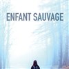 Enfant sauvage - Lavoir Moderne Parisien