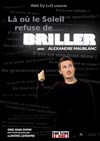 Alexandre Maublanc dans, Là où le Soleil refuse de briller - Théâtre Le Bout