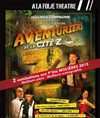 Les aventuriers de la cité Z - À La Folie Théâtre - Grande Salle