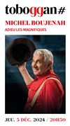 Michel Boujenah dans Adieu les magnifiques - Le Toboggan Centre Culturel