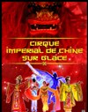 Cirque impérial de Chine - Salle Cassin