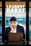 Laurent Barat dans Ecran Total - Comédie Saint Roch Salle 2