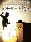 Le Souffleur de Rêves - Théâtre de Tardy