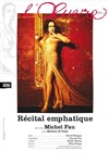 Récital emphatique - Théâtre de l'Oeuvre