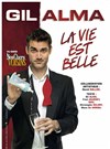 Gil Alma dans La Vie est belle ! - La Compagnie du Café-Théâtre - Grande Salle