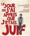 Le jour où j'ai appris que j'étais juif - Théâtre Silvia Monfort Saint-Brice