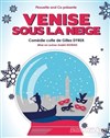 Venise sous la neige - Familia Théâtre 