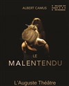 Le malentendu - L'Auguste Théâtre