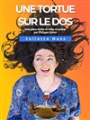 Juliette Nuss dans Une tortue sur le dos - Kezaco Café Théâtre