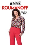 Anne Roumanoff dans Tout va bien ! - Théâtre de Verdure