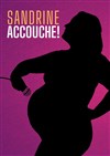 Sandrine accouche - Marelle des Teinturiers