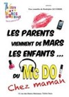 Les parents viennent de mars, les enfants du mcdo... - Coul'Théâtre