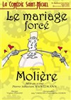 Le Mariage forcé - La Comédie Saint Michel - grande salle 