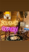 Stand up au Bouquet - Le Bouquet Bar