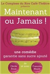 Maintenant ou jamais ! - Salle Victor Hugo