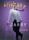 Jarry dans Atypique - La Compagnie du Café-Théâtre - Petite salle