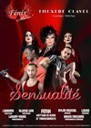 Sensualité - Théâtre Clavel