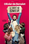 Olivier de Benoist dans Le droit au bonheur - Athanor