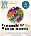 Je m'enfuirai par les hautes herbes - Théâtre El Duende