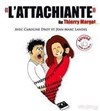 L'Attachiante - Théâtre de la Bergerie