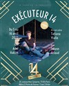 Exécuteur 14 - Théâtre 14