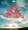 L'été des martiens - Théâtre de la violette