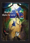 Bastien dans la lune - Comédie Nation