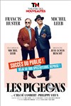 Les pigeons - Théâtre des Nouveautés