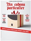 Un cadeau particulier - La Comédie des K'Talents