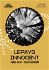 Le Pays innocent - Théâtre des Bergeries