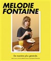 Mélodie Fontaine dans Mélodie Fontaine de manière plus générale - La Petite Loge Théâtre