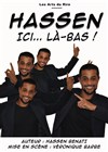 Hassen... Ici... Là-bas ! - Théâtre du Cours