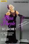 Miss Purple se lâche - Théatre Pandora