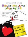 Rendez-moi la vie plus belle - Centre socioculturel - Salle Messidor